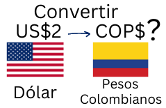 2 Dólares a Pesos Colombianos.¿Cuánto son 2 Dólares en Pesos Colombianos?