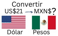 21 dólares a pesos mexicanos.¿Cuánto son 21 dólares en pesos?