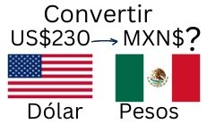 230 dólares a pesos mexicanos.¿Cuánto son 230 dólares en pesos?