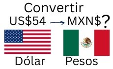 54 dólares a pesos mexicanos.¿Cuánto son 54 dólares en pesos?